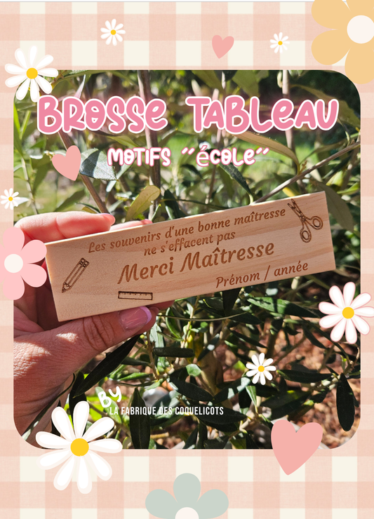 Brosse tableau personnalisée - maitresse - maitre - MOTIF ECOLE